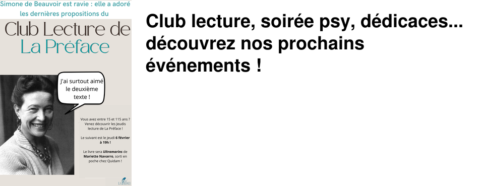 Club lecture, soir�e psy, d�dicaces... d�couvrez nos prochains �v�nements !